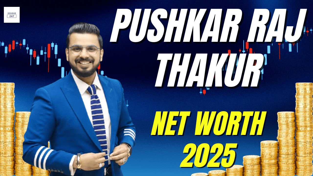 Pushkar Raj Thakur Net Worth 2025